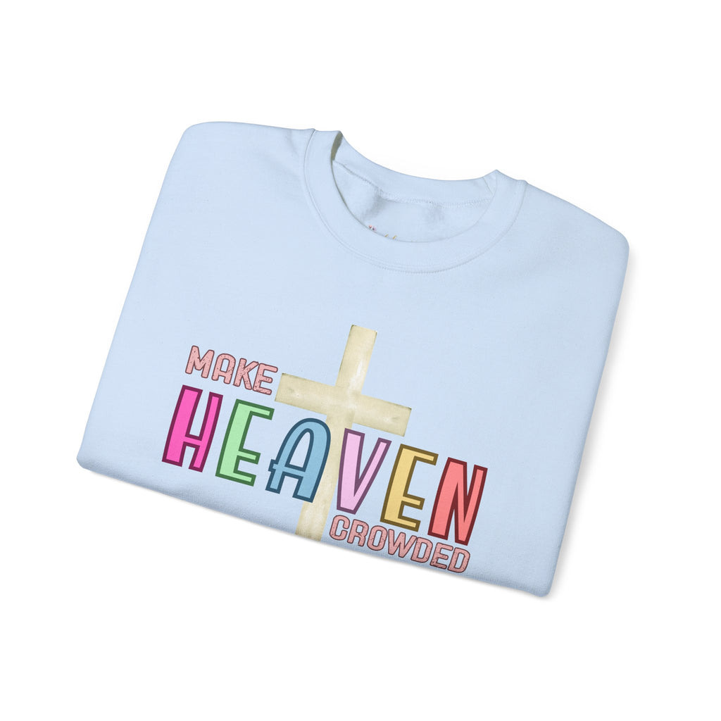 Make Heaven Crowded Crewneck Sweatshirt | Faith-Based Gift, Unisex Religious Apparel, Cozy Christian Wear, Spiritual Sweatshirt, [...]
