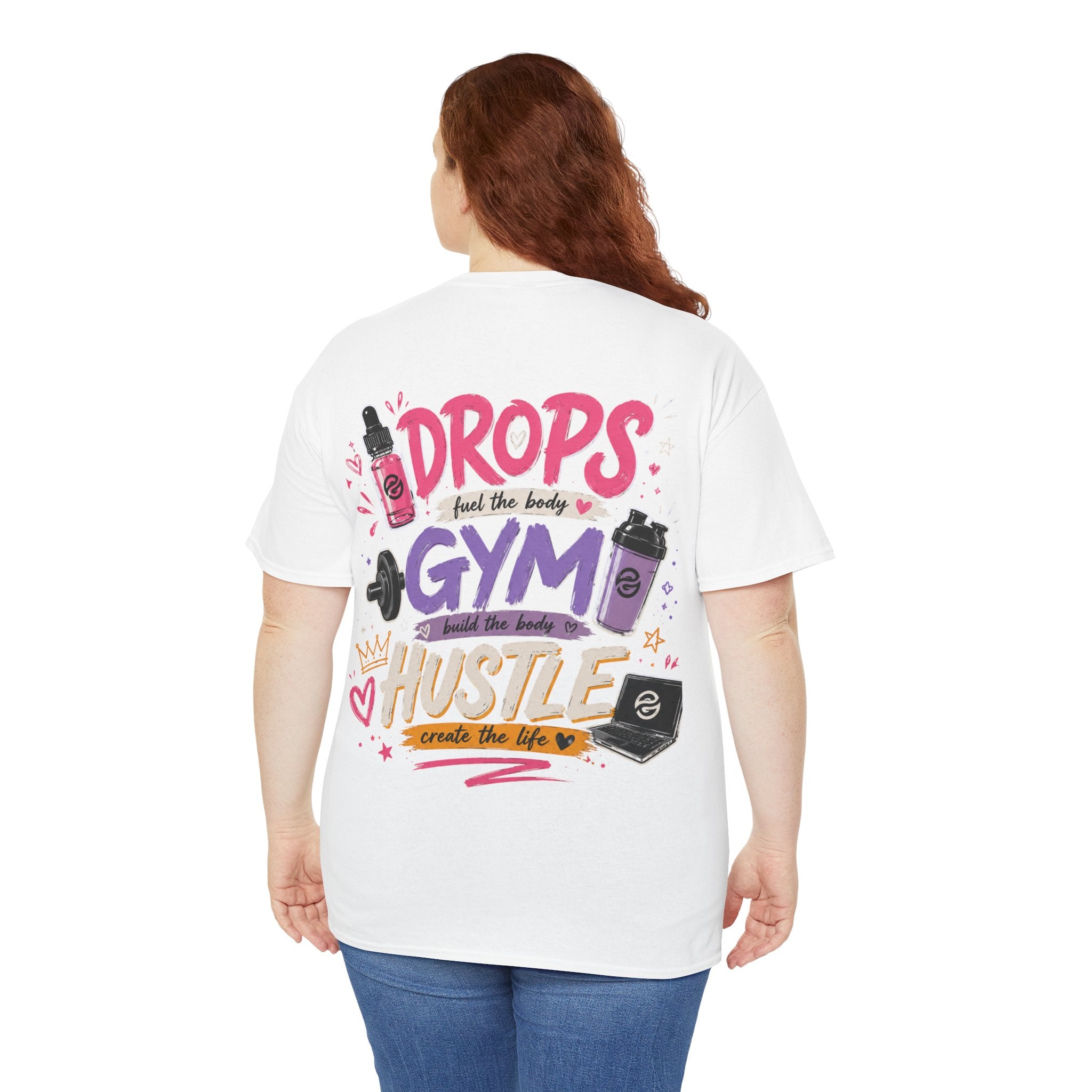 "Drops Fuel the Body, Hustle Fuels the Life" Workout T-Shirt