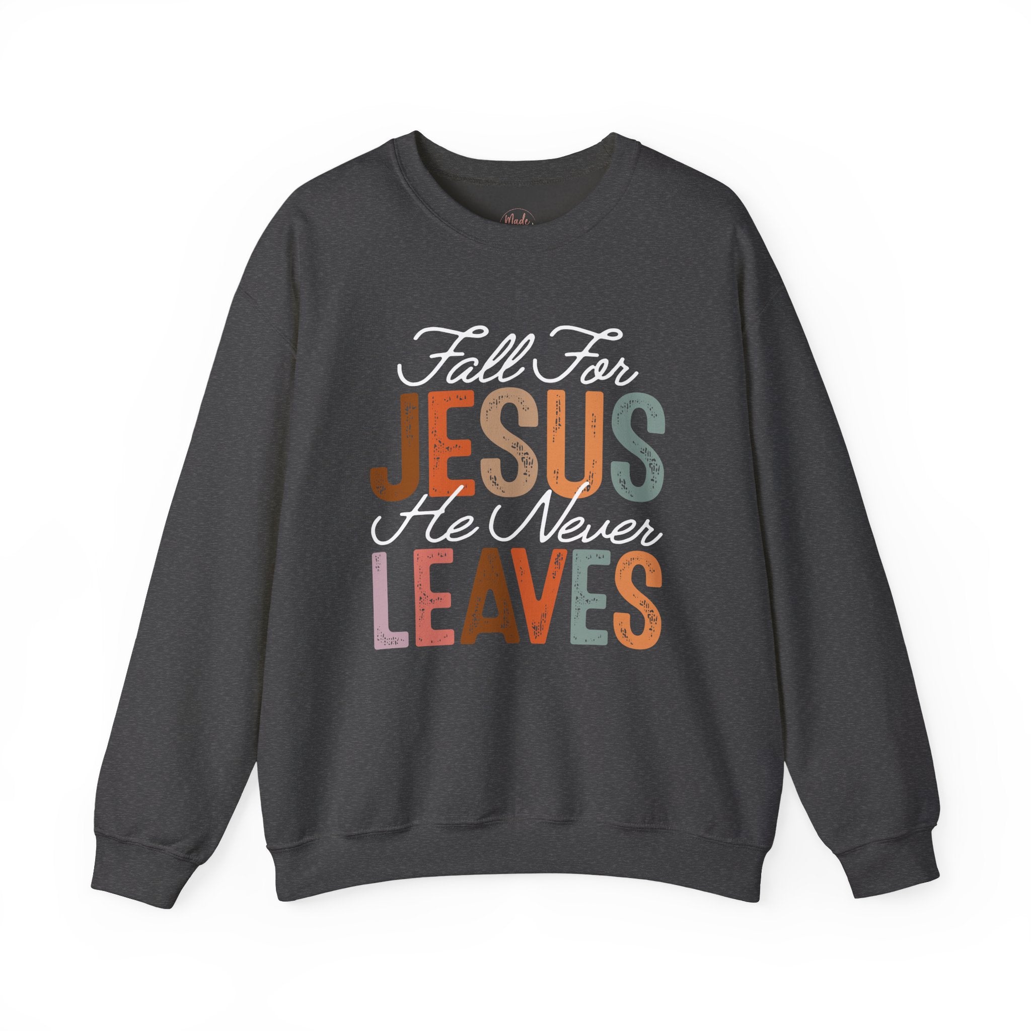 Fall For Jesus  Sweatshirt — Christian Faith Typography Crewneck