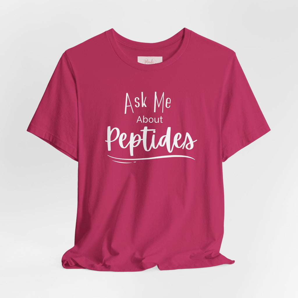 Ask Me about Peptides — Unisex Jersey Short Sleeve T-Shirt