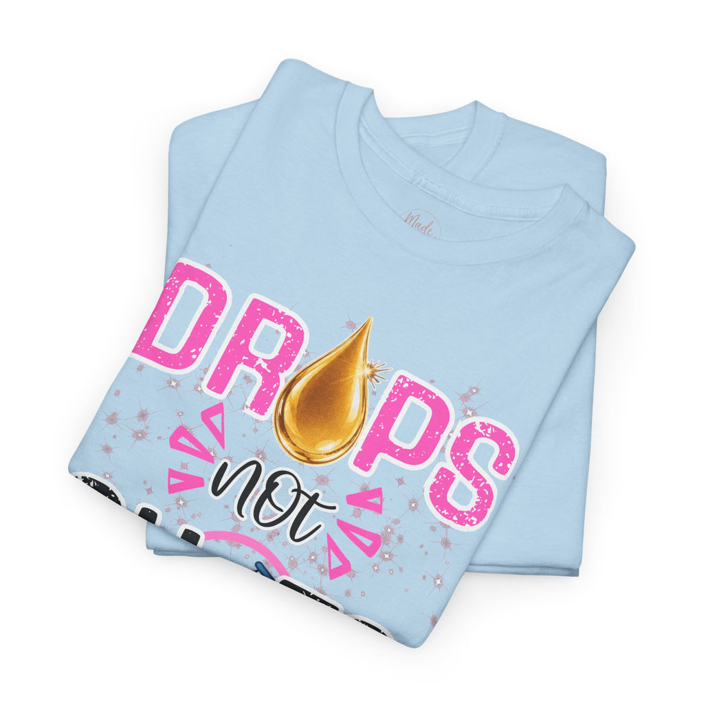 Drops not Shots Graphic Tee