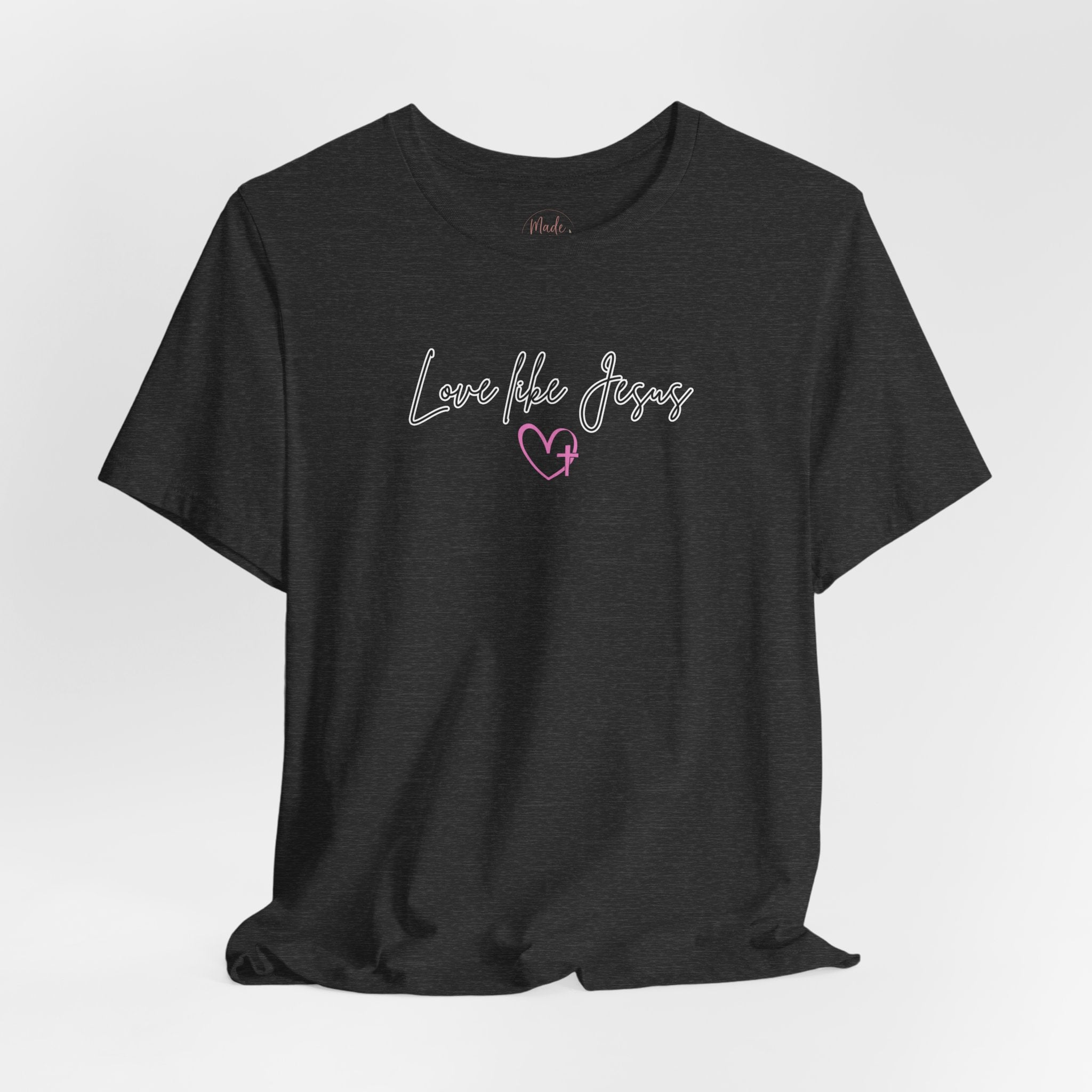 Love Like Jesus Christian Shirt for Women, Trust Obey Pray Faith Scripture Tee, Faith Led Apparel, Bible Study gift, Scripture Reading Shirt