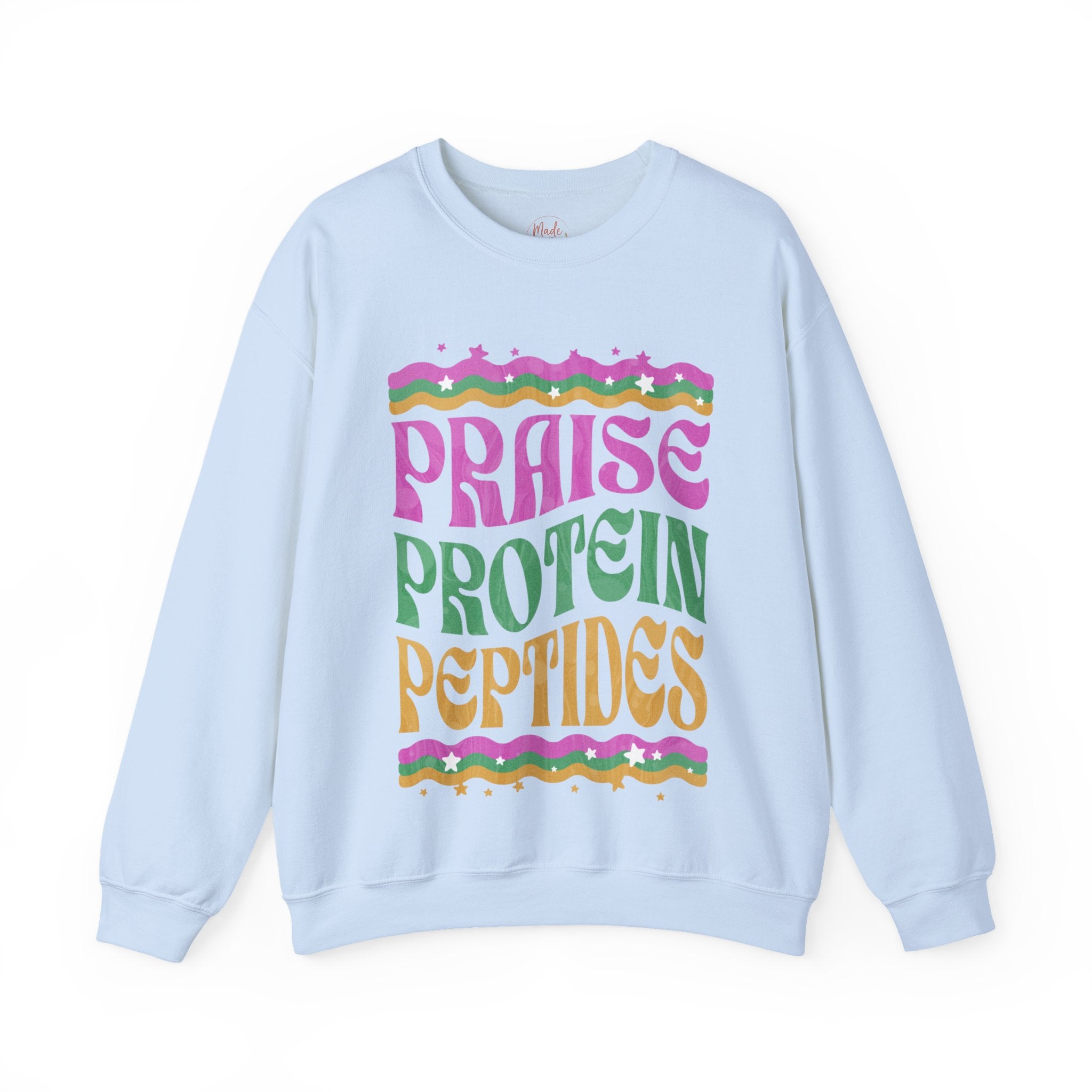 Made to Rise Crewneck Sweatshirt — Retro "Praise Protein Peptides" Graphic