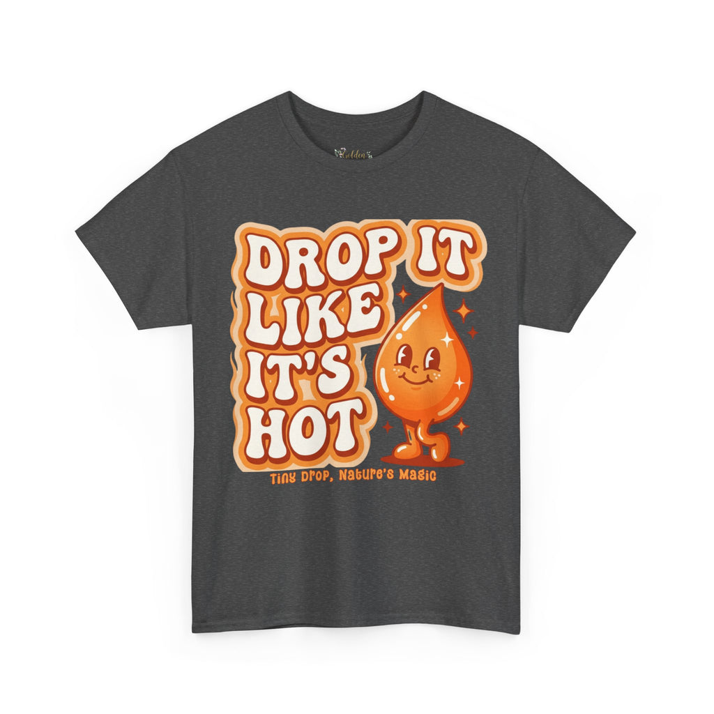 Drop It Like It's Hot tee | Cute smiling hot drop graphic t-shirt