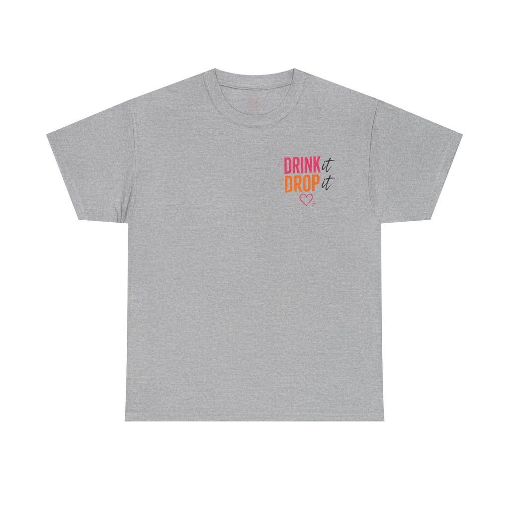 "Drops Fuel the Body, Hustle Fuels the Life" Workout T-Shirt