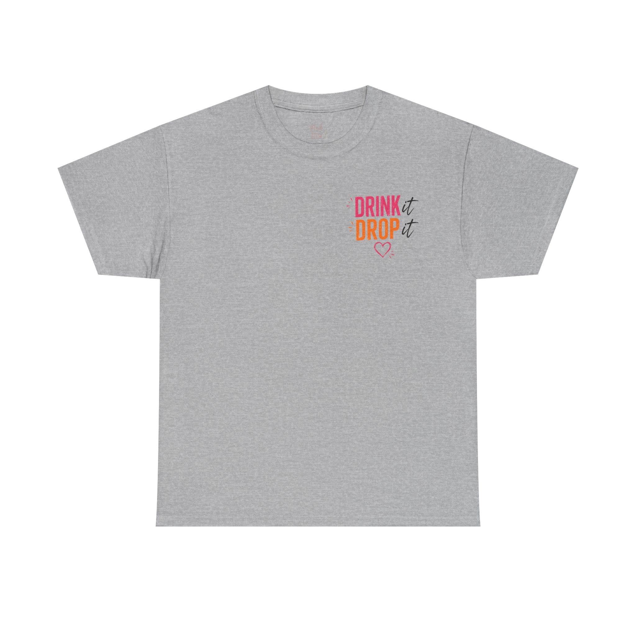 "Drops Fuel the Body, Hustle Fuels the Life" Workout T-Shirt