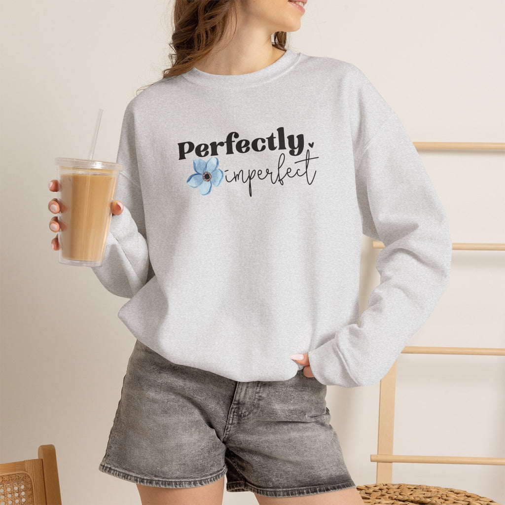 Perfectly Imperfect sweatshirt