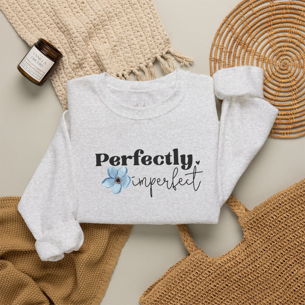 Perfectly Imperfect sweatshirt
