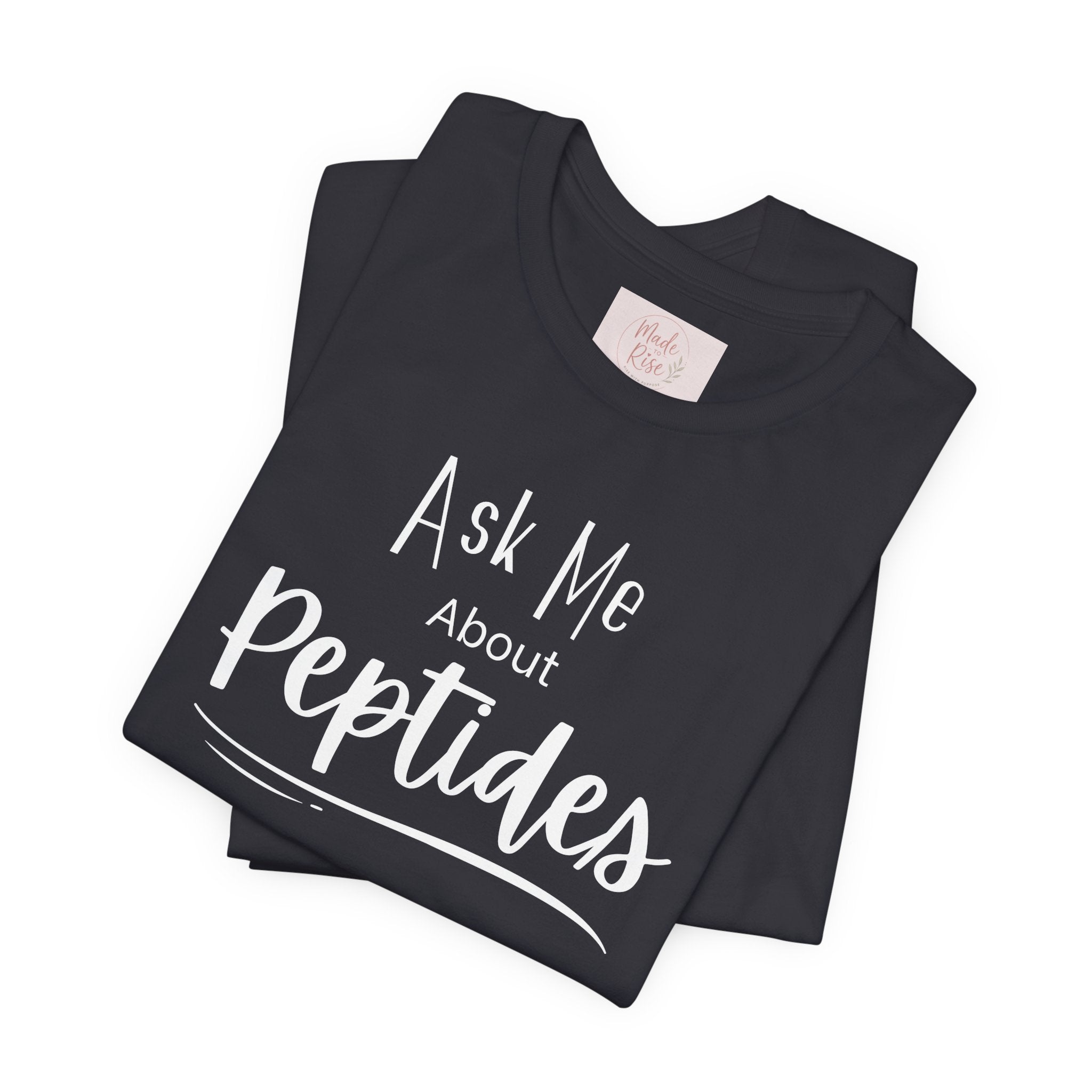 Ask Me about Peptides — Unisex Jersey Short Sleeve T-Shirt
