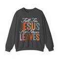 Fall For Jesus  Sweatshirt — Christian Faith Typography Crewneck