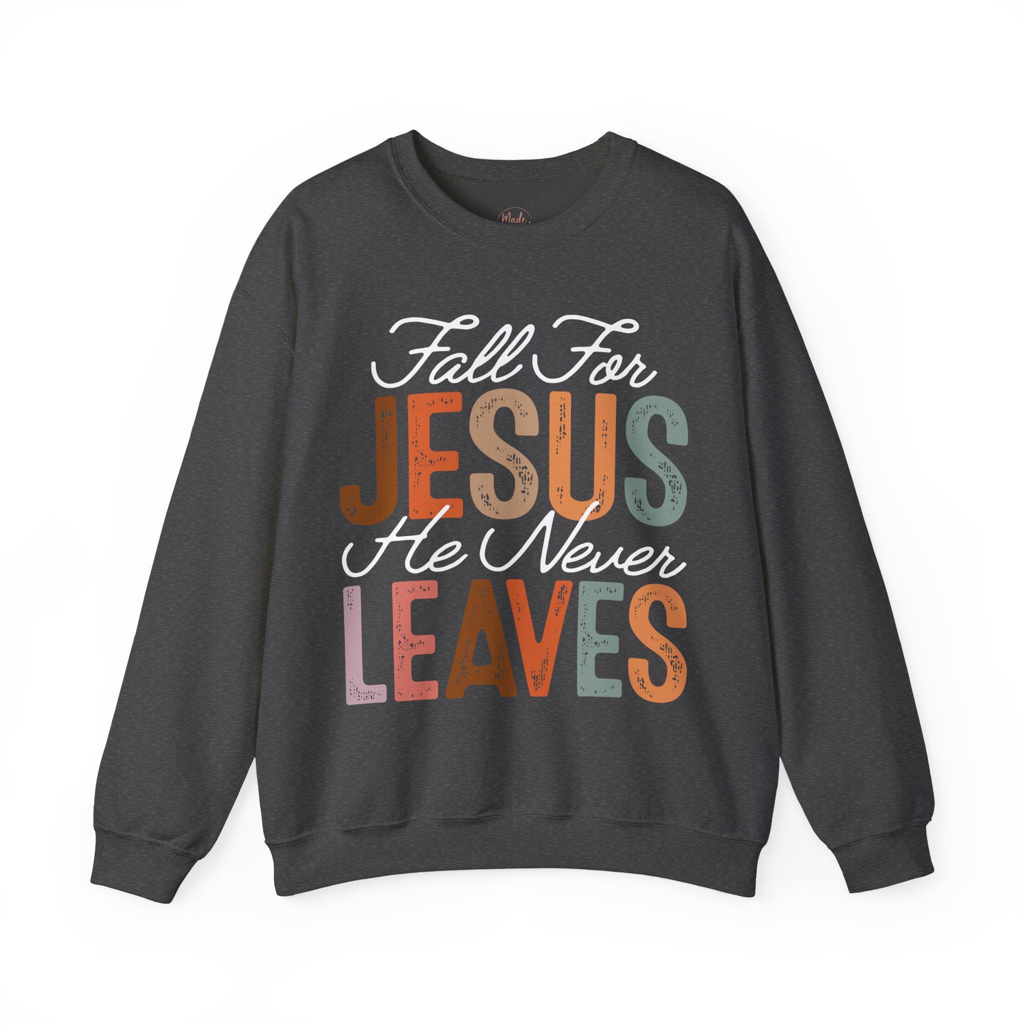 Fall For Jesus  Sweatshirt — Christian Faith Typography Crewneck
