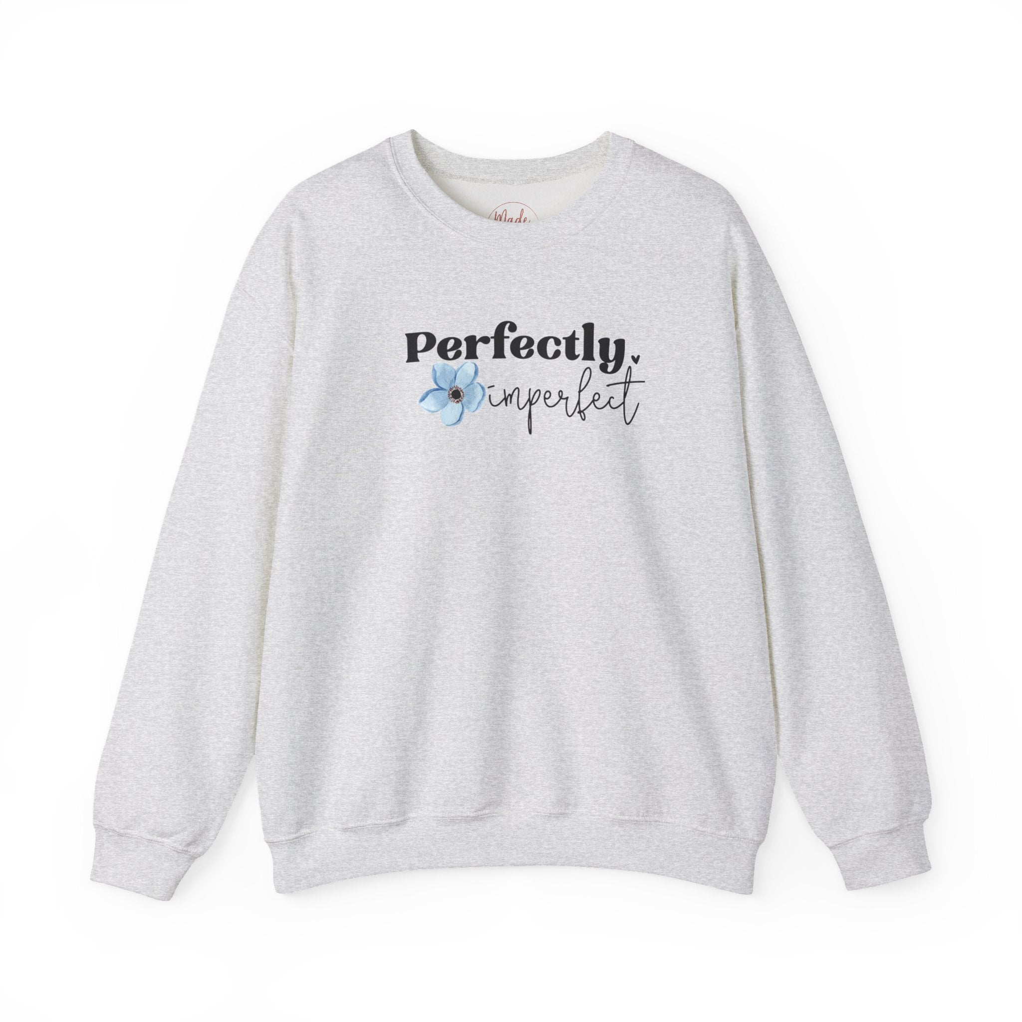 Perfectly Imperfect sweatshirt