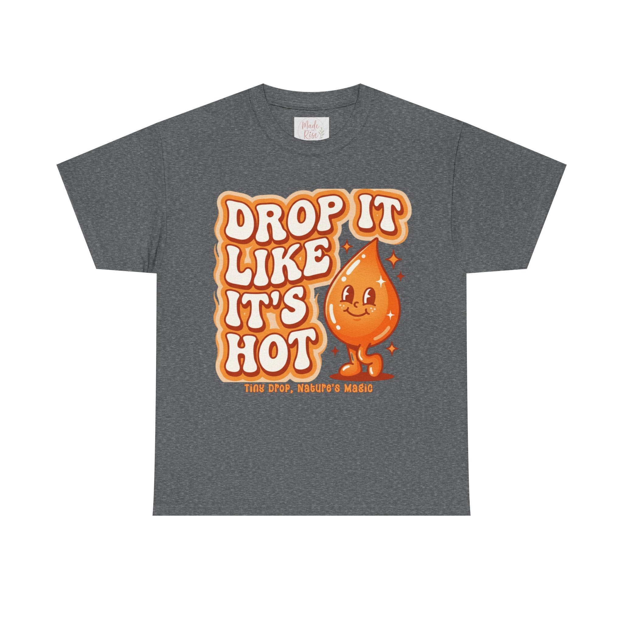 Drop It Like It's Hot tee | Cute smiling hot drop graphic t-shirt