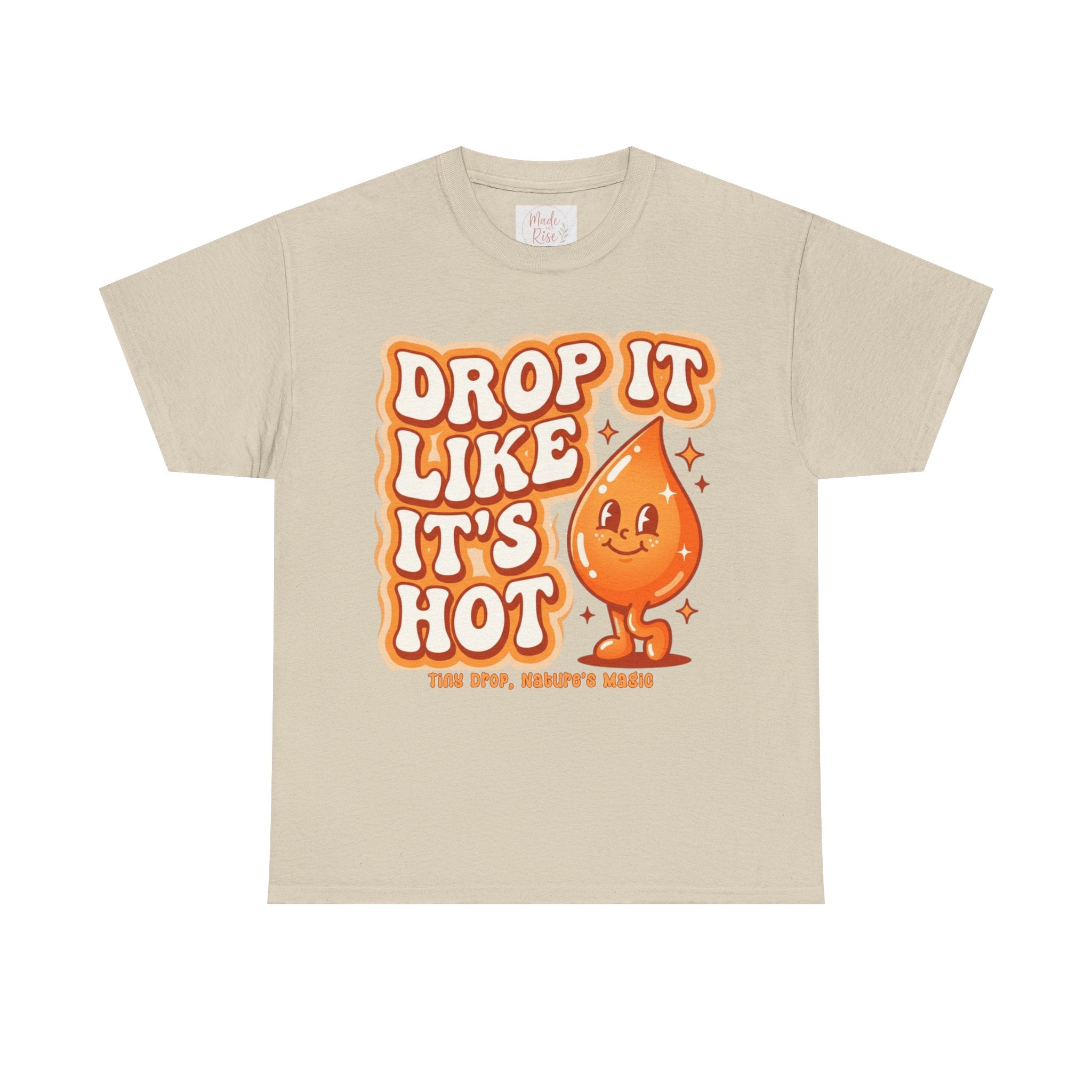 Drop It Like It's Hot tee | Cute smiling hot drop graphic t-shirt