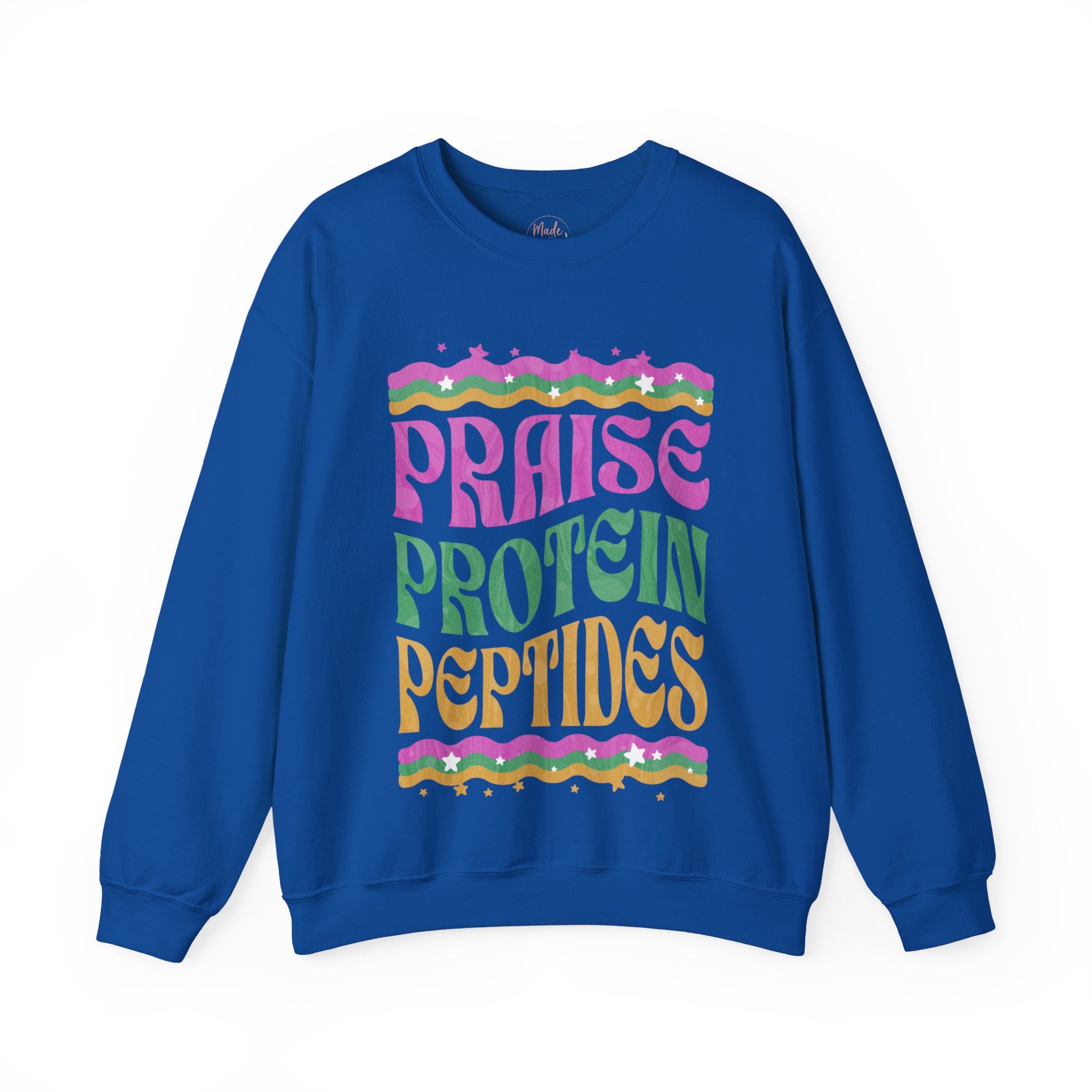 Made to Rise Crewneck Sweatshirt — Retro "Praise Protein Peptides" Graphic