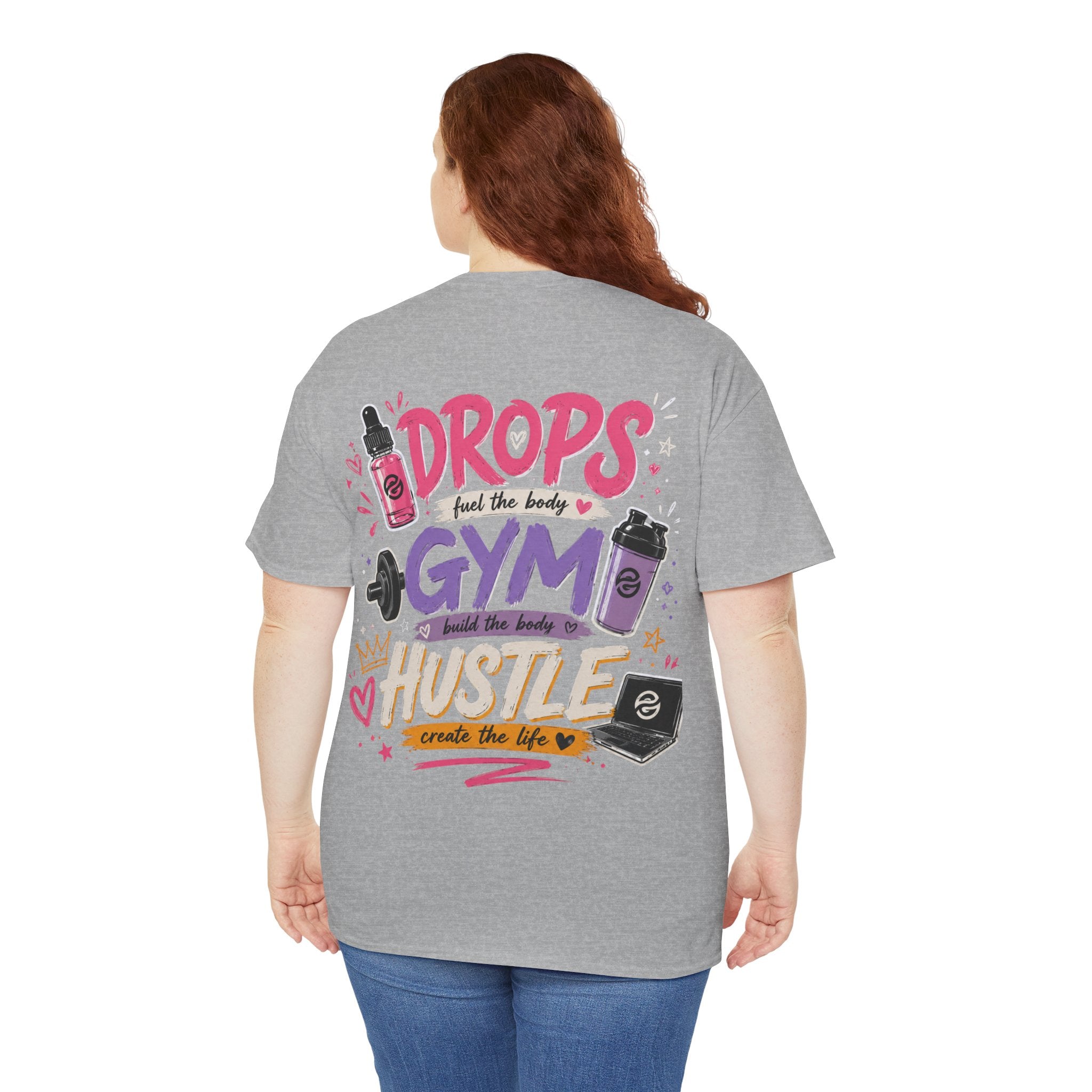 "Drops Fuel the Body, Hustle Fuels the Life" Workout T-Shirt