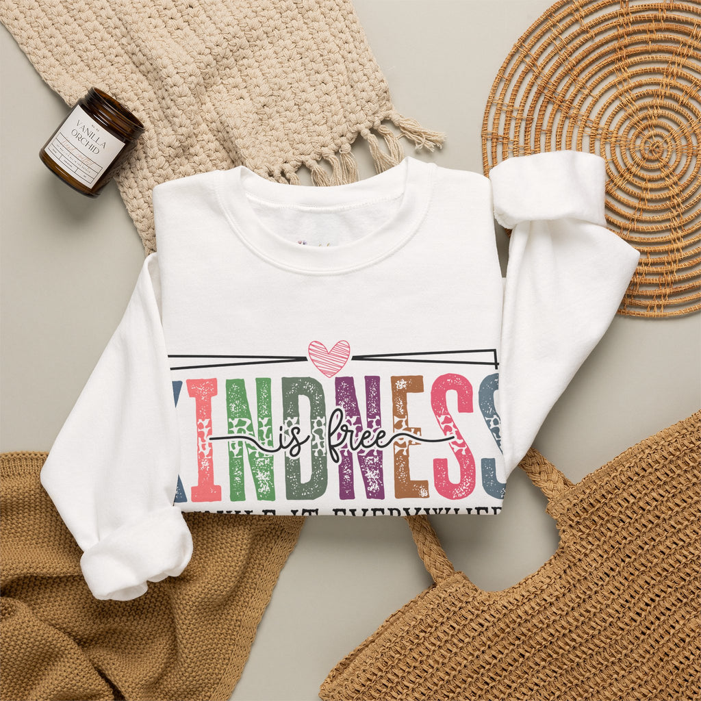 Kindness Is Free Sweatshirt