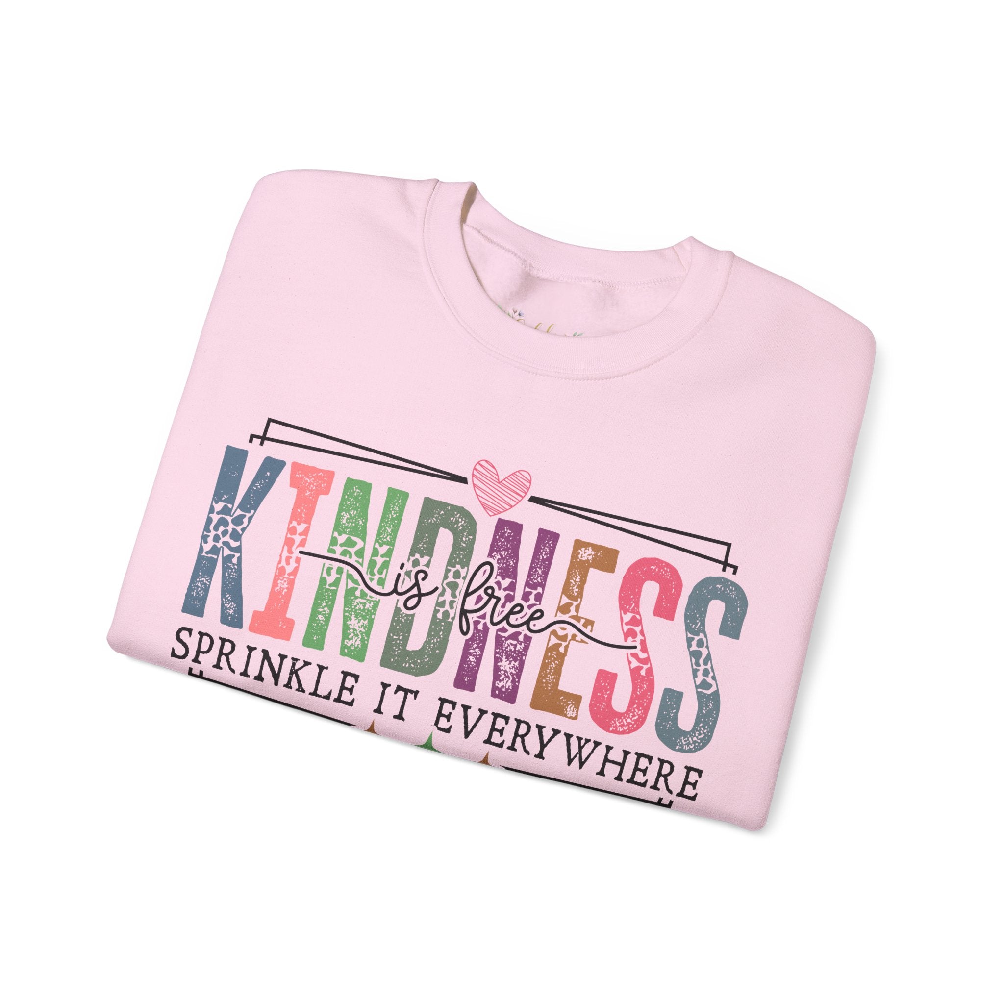 Kindness Is Free Sweatshirt