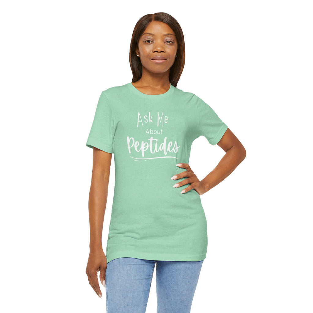 Ask Me about Peptides — Unisex Jersey Short Sleeve T-Shirt