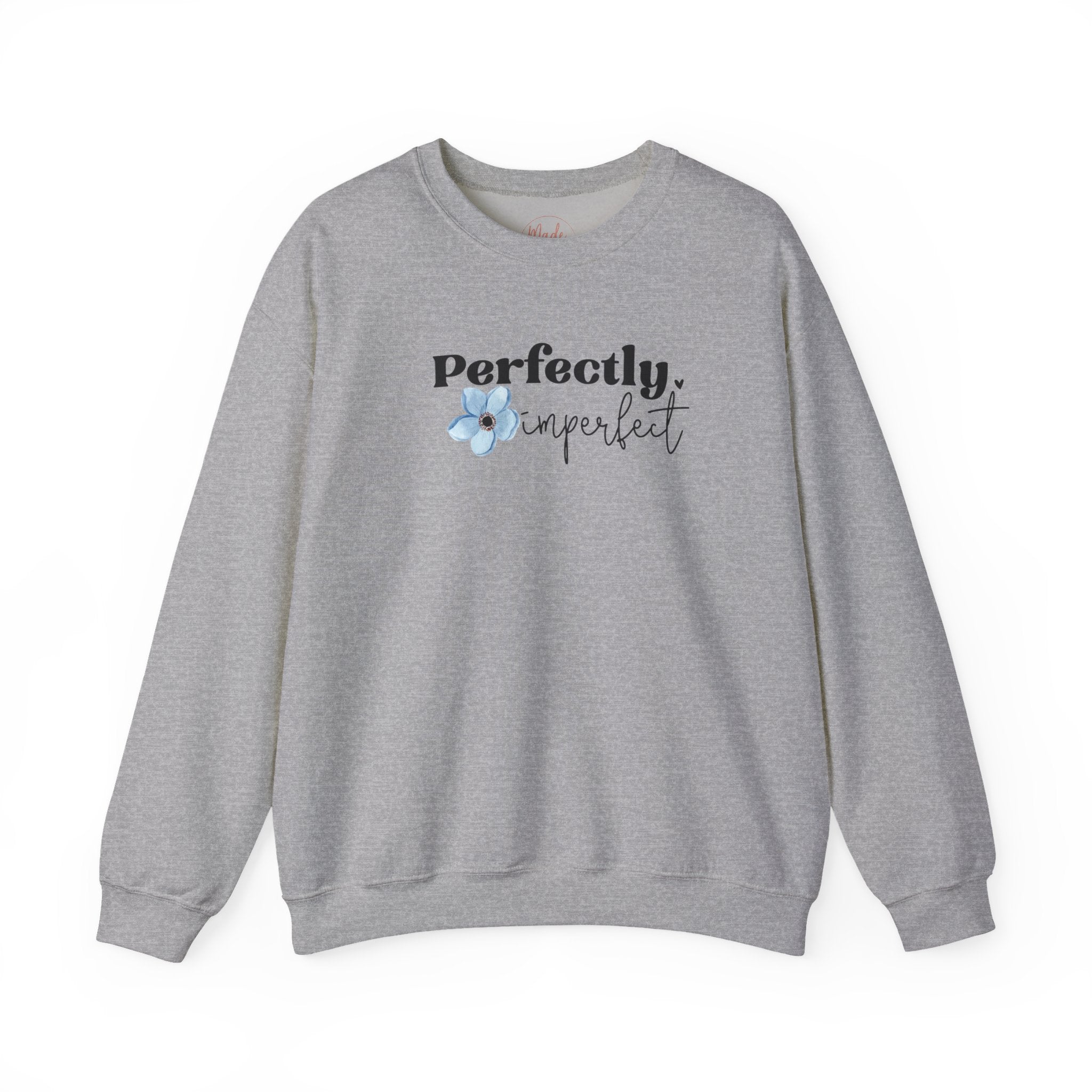 Perfectly Imperfect sweatshirt