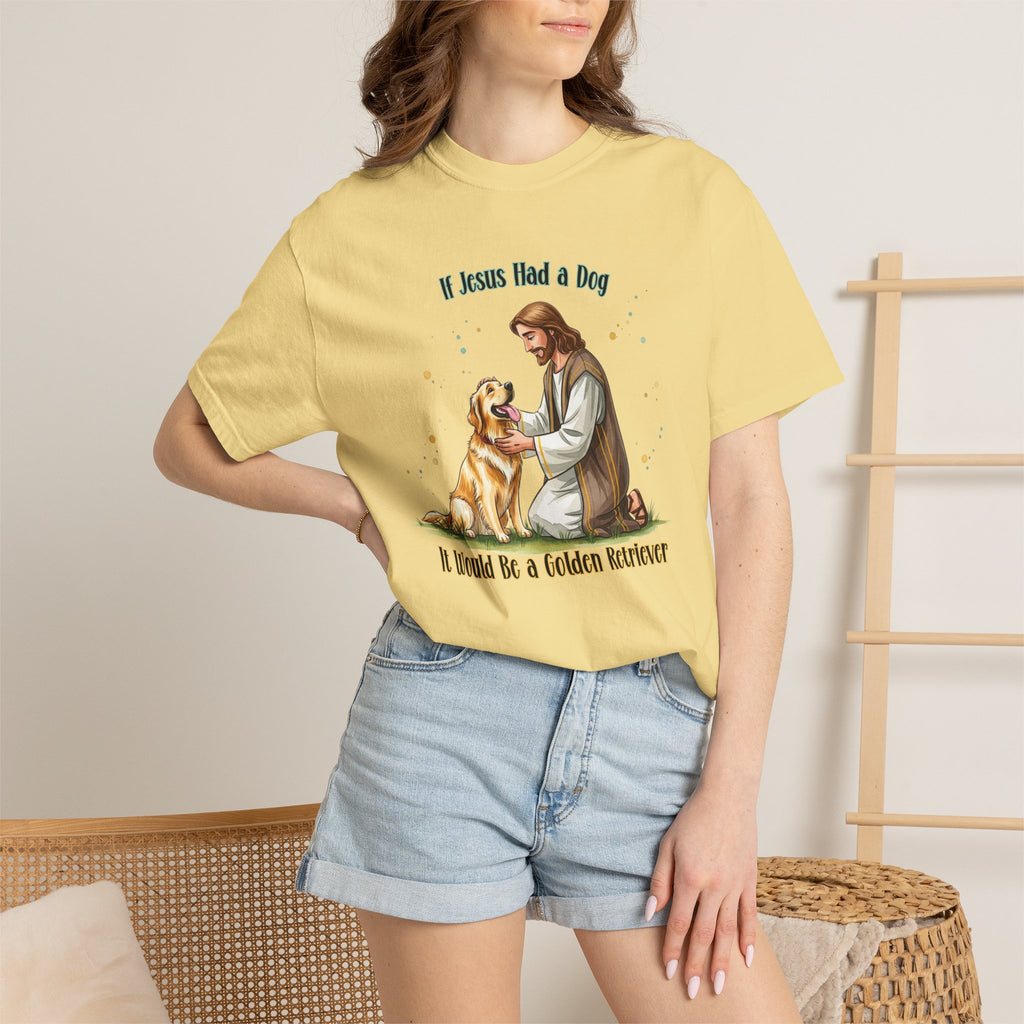 If Jesus Had a Dog It Would Be a Golden Retriever Shirt, Comfort Colors Jesus and Dog T Shirt, Faith Based Dog Shirt, Dog Lover Gift