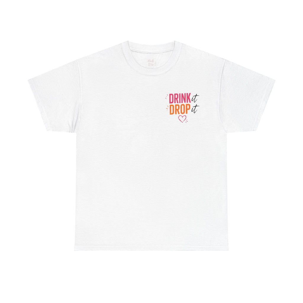 "Drops Fuel the Body, Hustle Fuels the Life" Workout T-Shirt