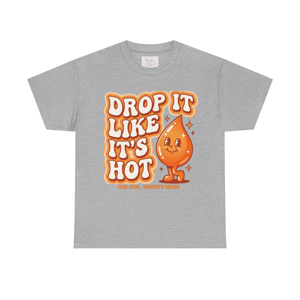 Drop It Like It's Hot tee | Cute smiling hot drop graphic t-shirt