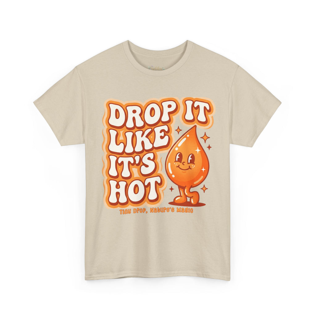 Drop It Like It's Hot tee | Cute smiling hot drop graphic t-shirt