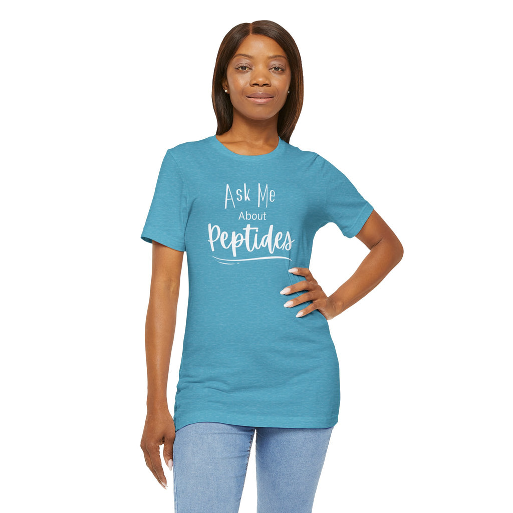 Ask Me about Peptides — Unisex Jersey Short Sleeve T-Shirt