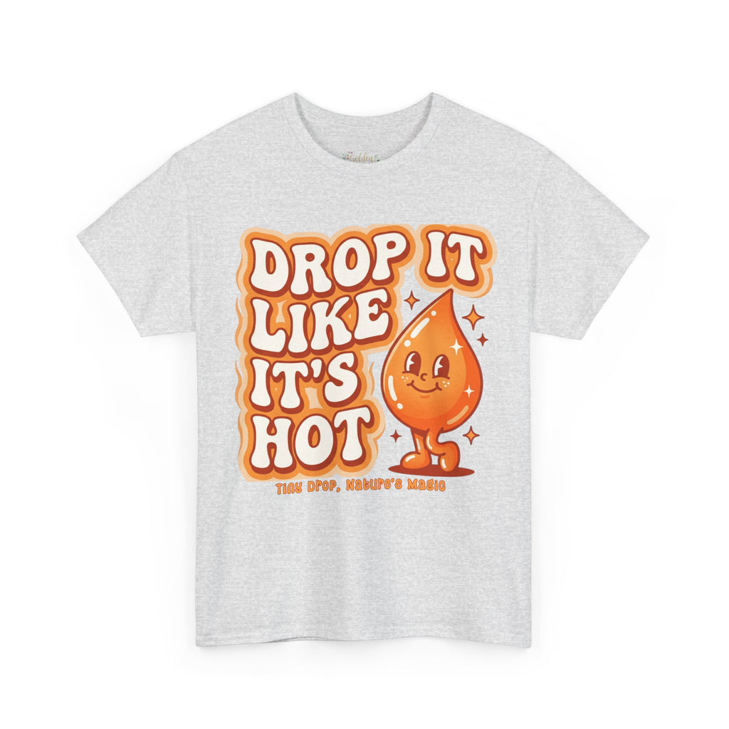 Drop It Like It's Hot tee | Cute smiling hot drop graphic t-shirt