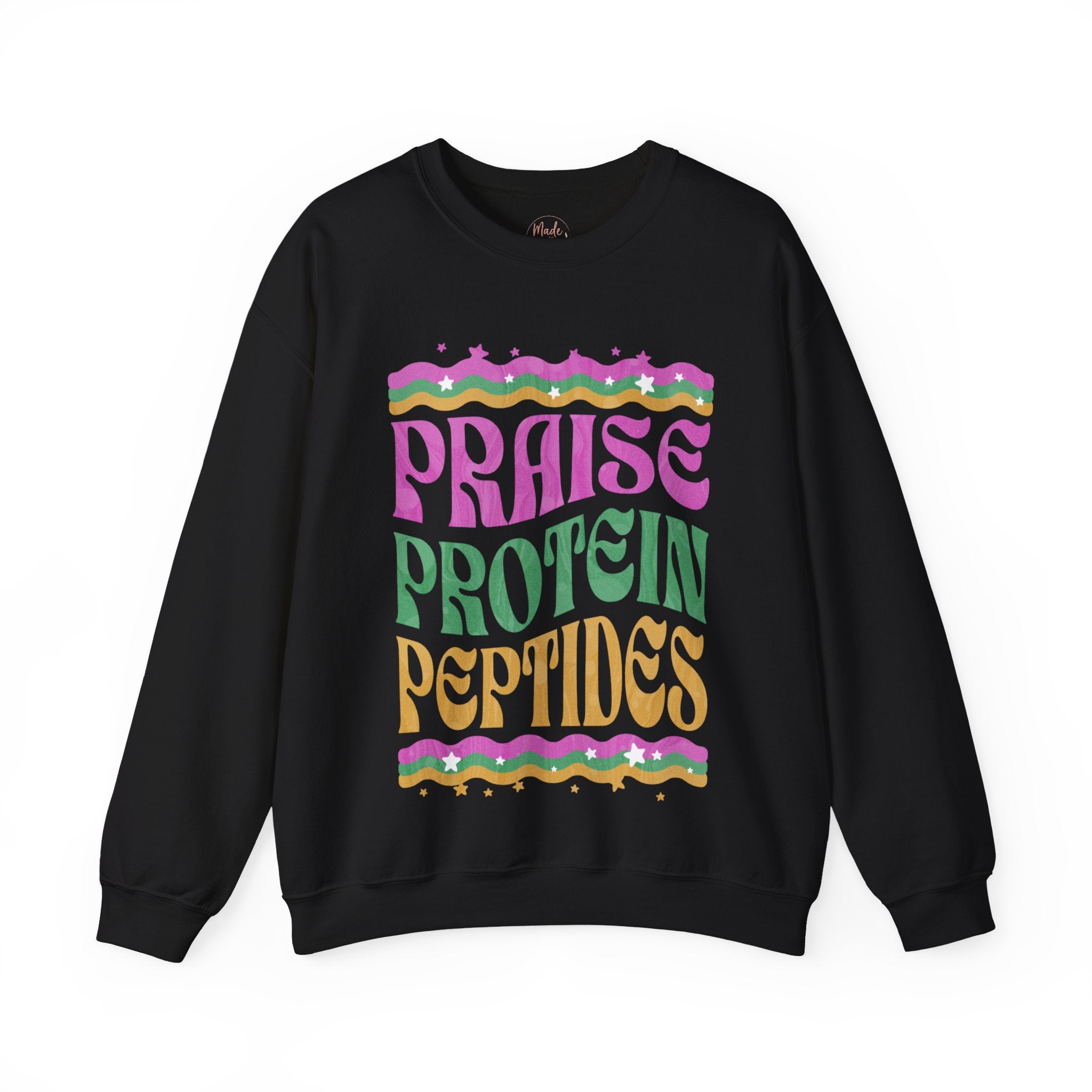 Made to Rise Crewneck Sweatshirt — Retro "Praise Protein Peptides" Graphic