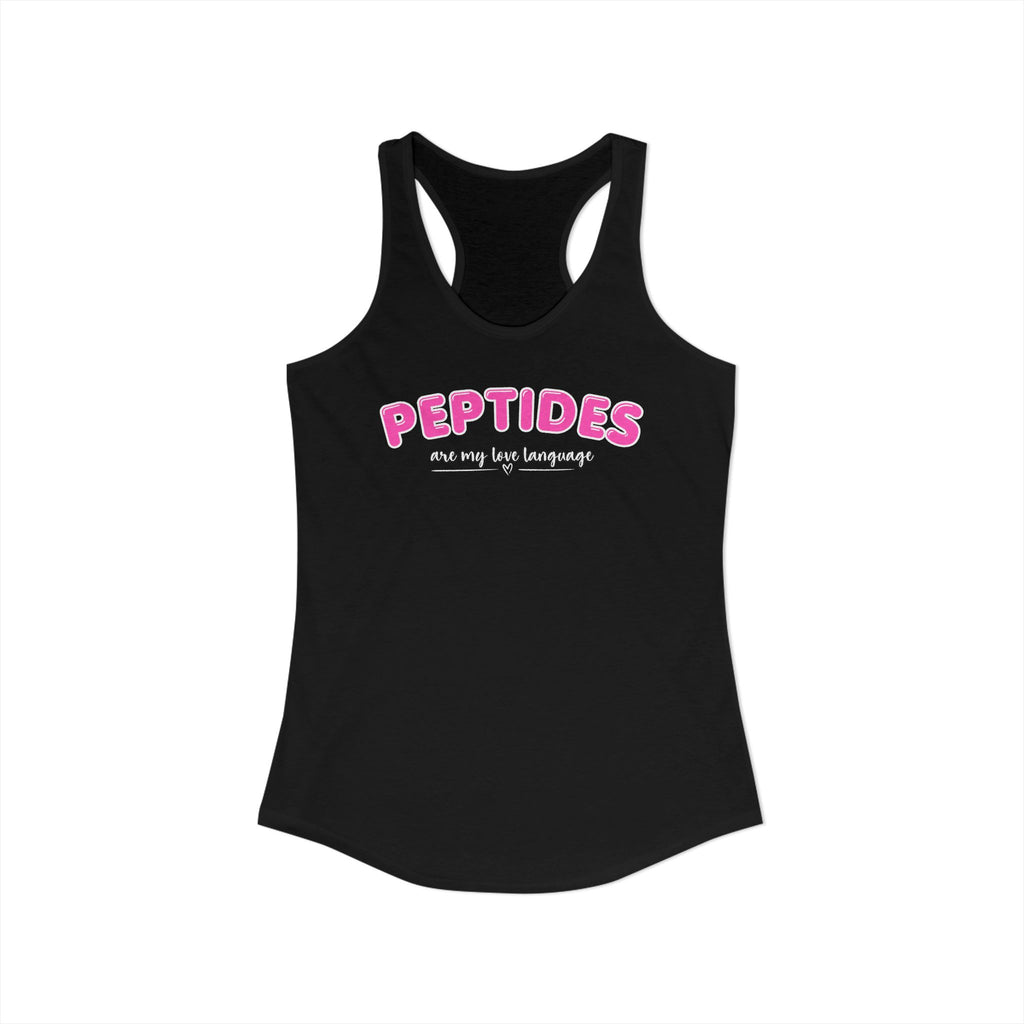 Peptides are my love language Women's Ideal Racerback Tank