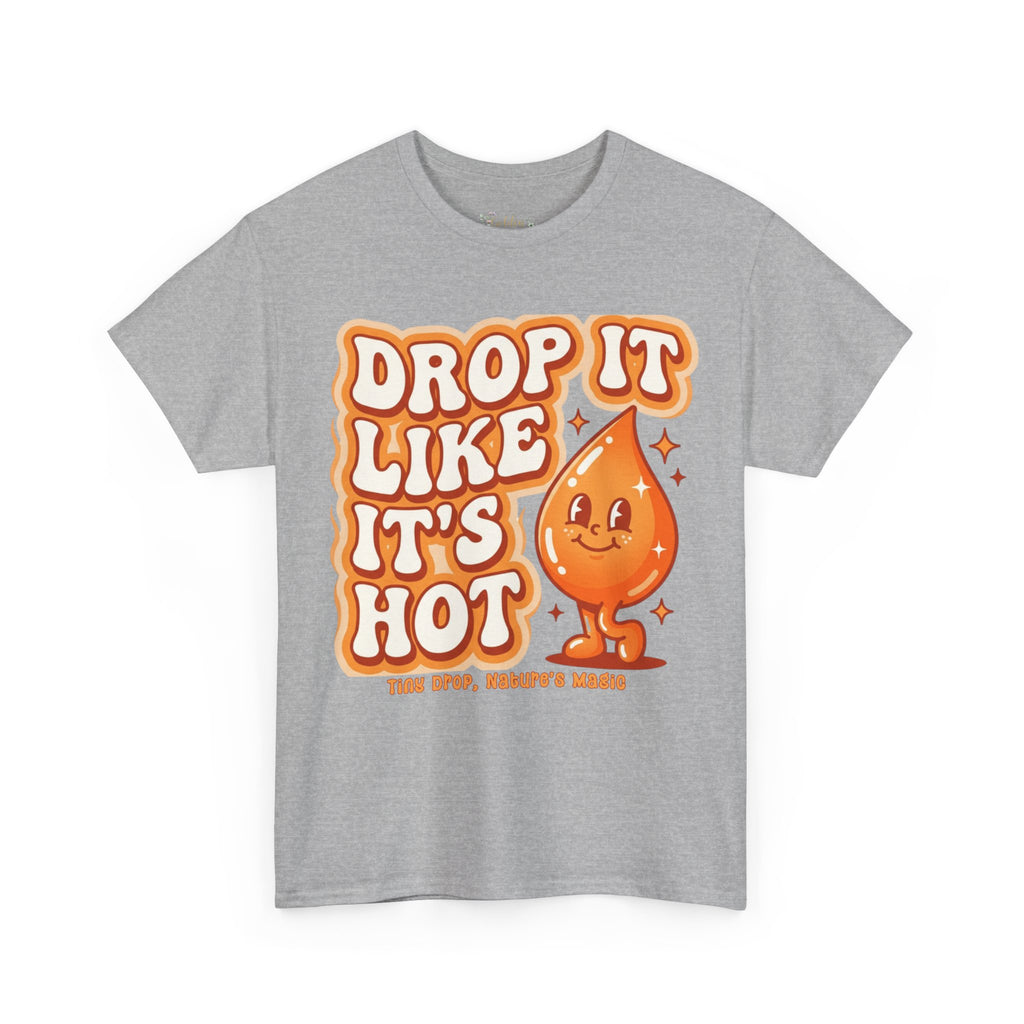 Drop It Like It's Hot tee | Cute smiling hot drop graphic t-shirt