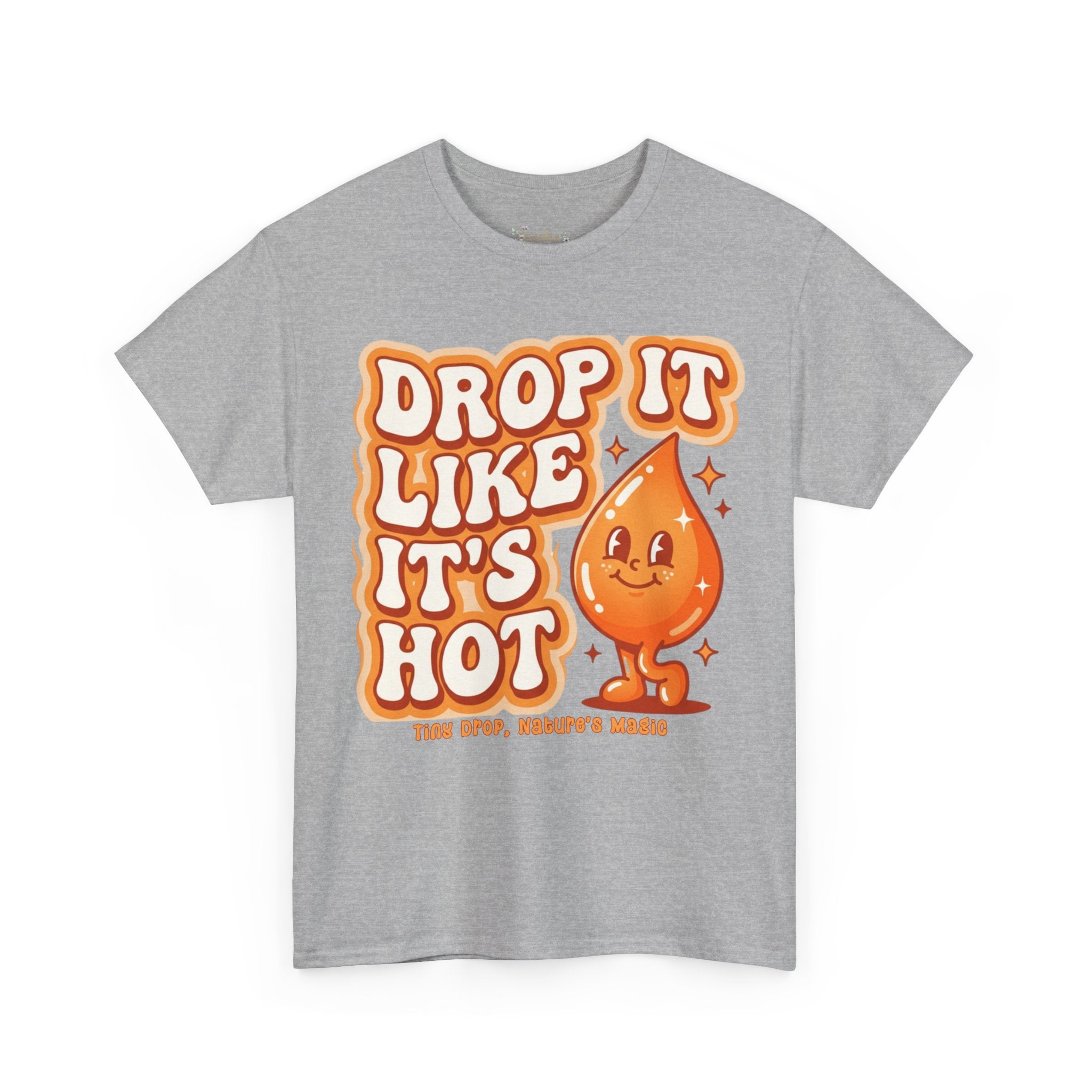 Drop It Like It's Hot tee | Cute smiling hot drop graphic t-shirt