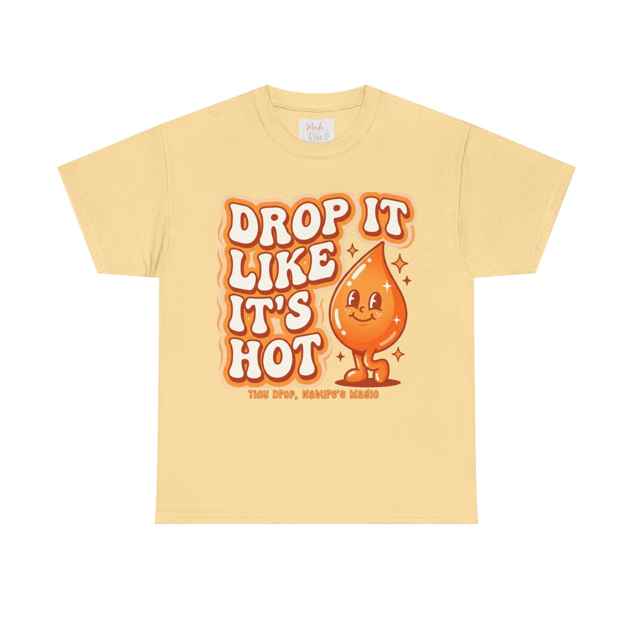 Drop It Like It's Hot tee | Cute smiling hot drop graphic t-shirt