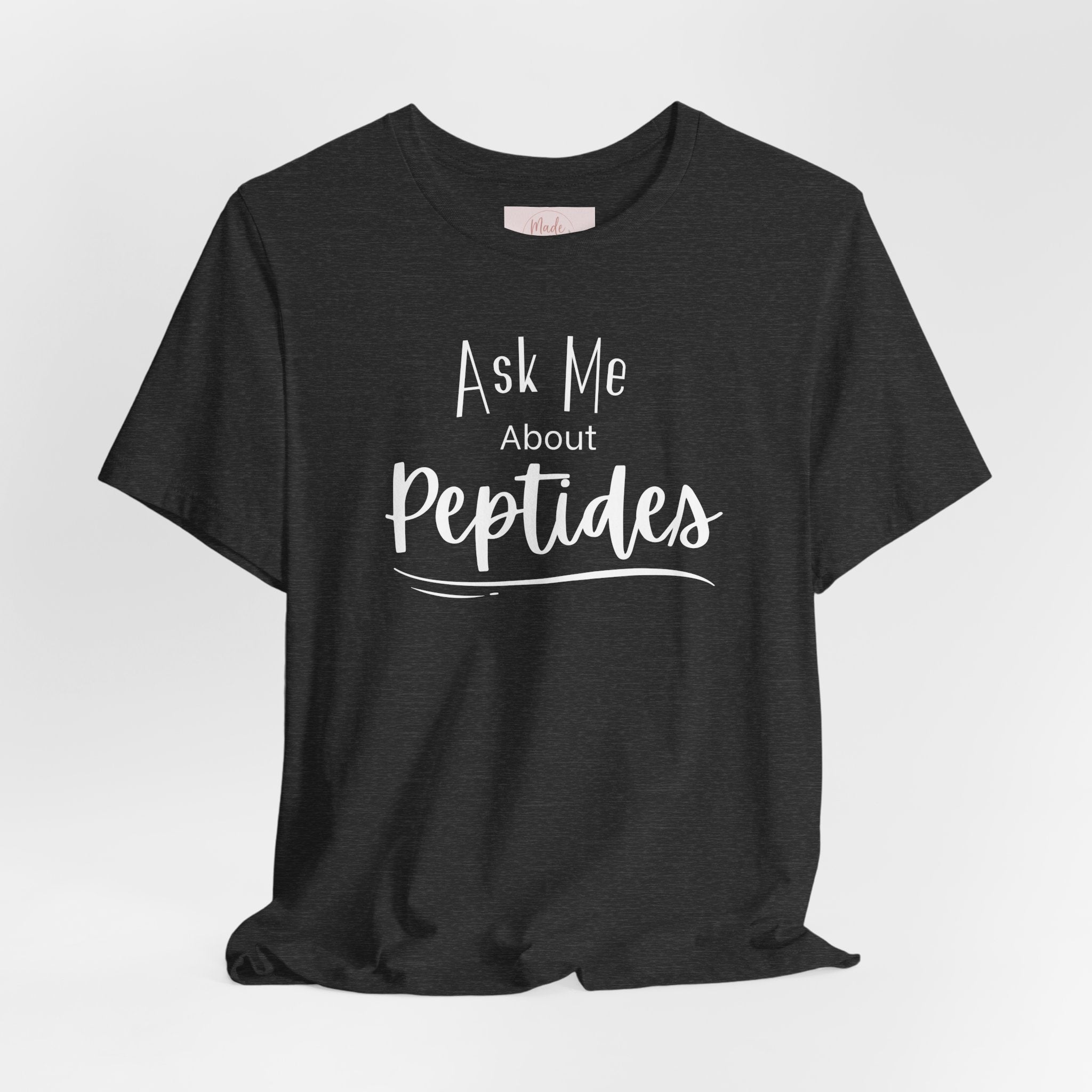 Ask Me about Peptides — Unisex Jersey Short Sleeve T-Shirt
