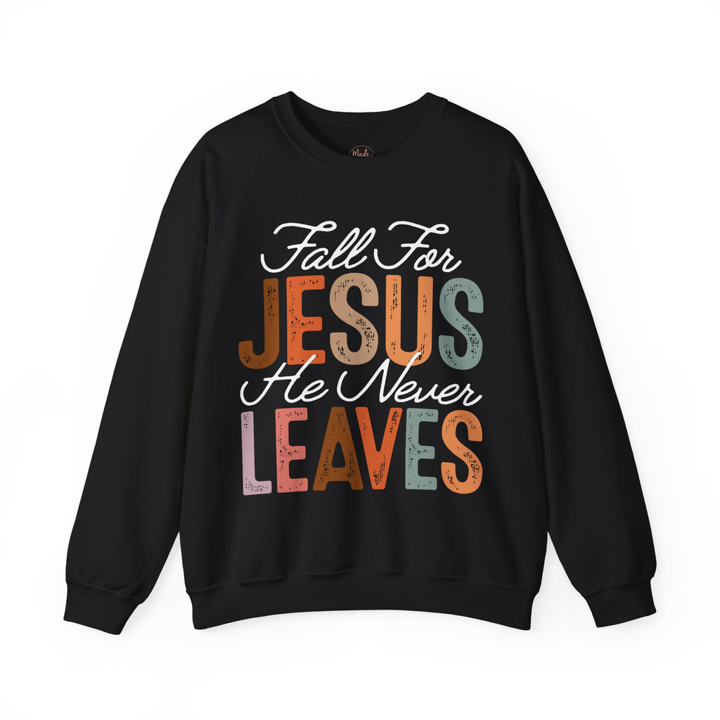 Fall For Jesus  Sweatshirt — Christian Faith Typography Crewneck