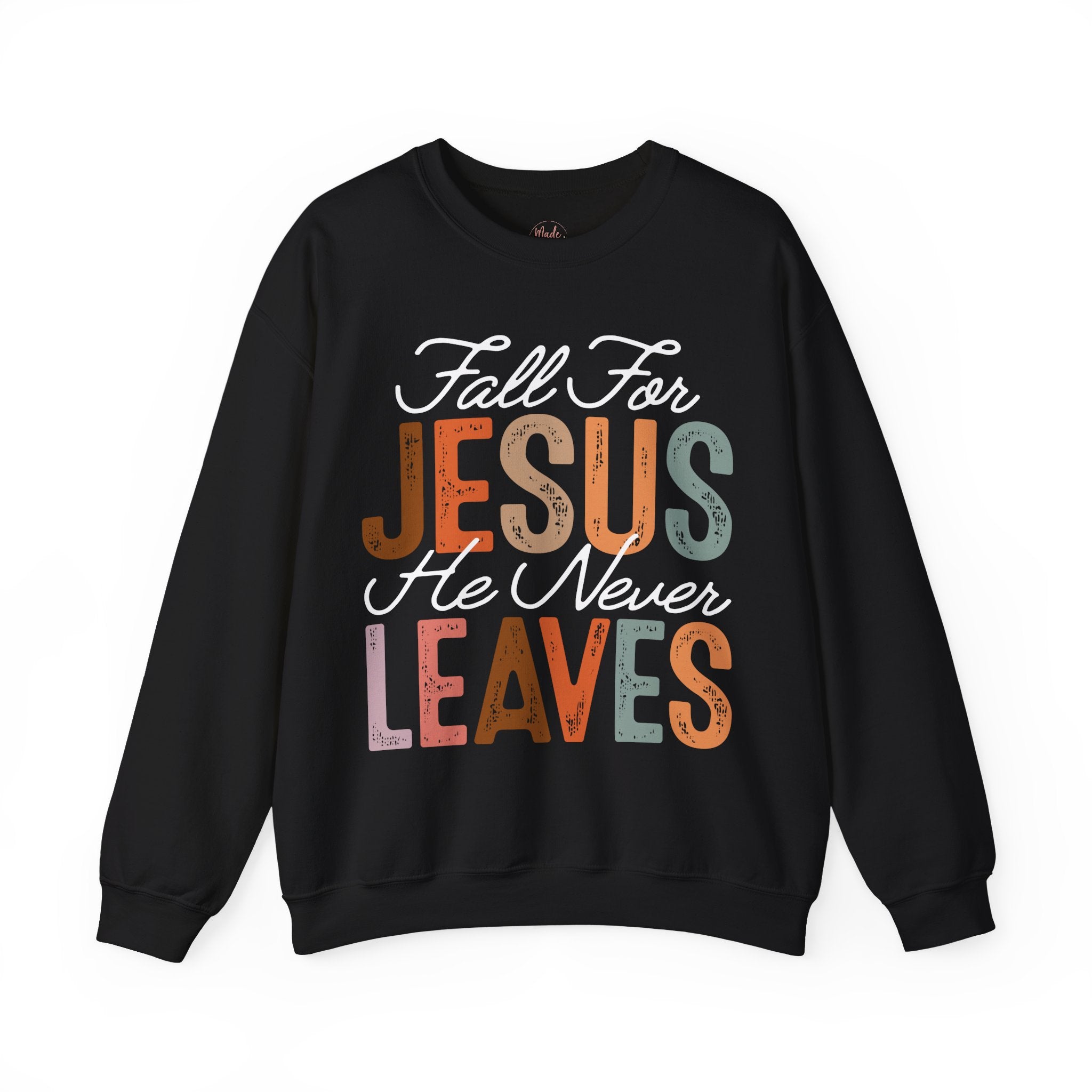 Fall For Jesus  Sweatshirt — Christian Faith Typography Crewneck