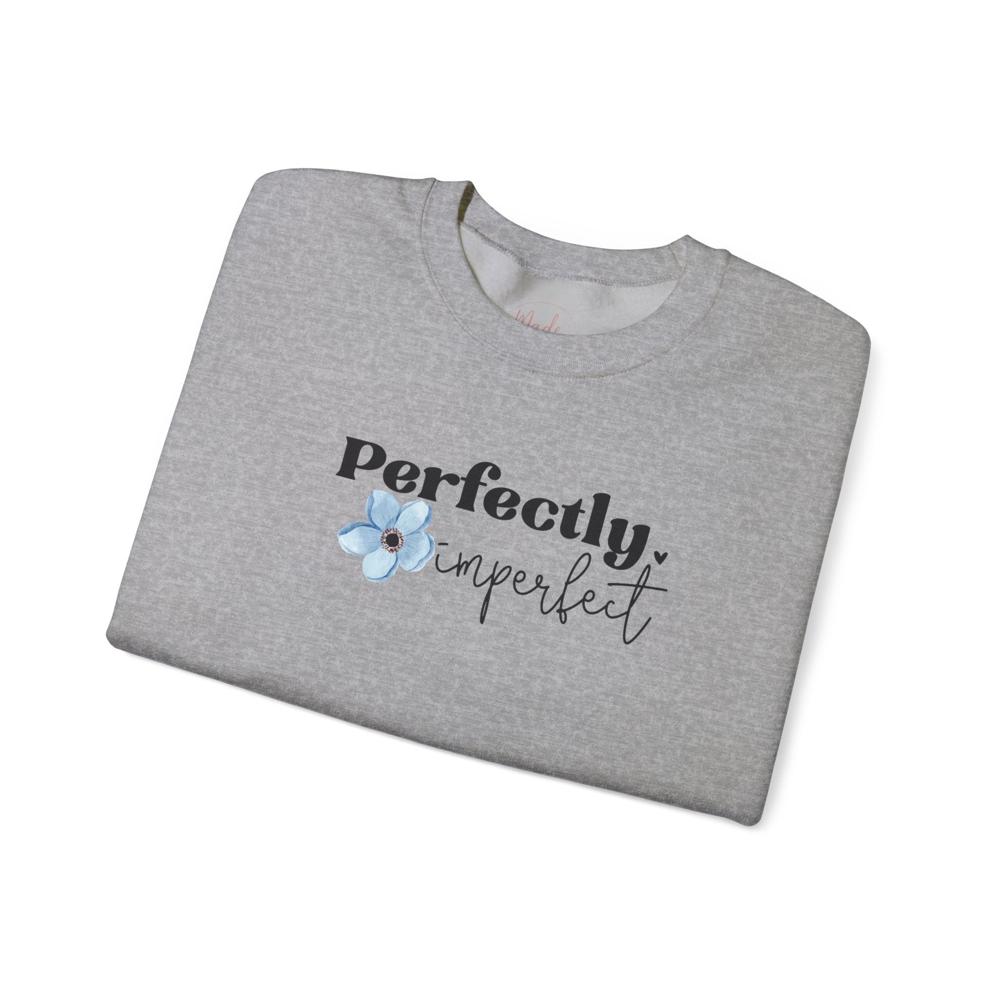 Perfectly Imperfect sweatshirt