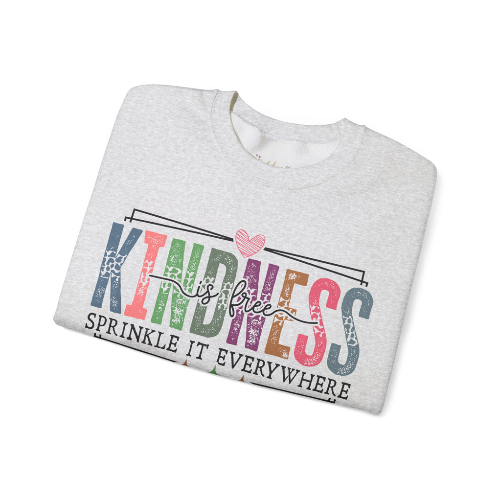 Kindness Is Free Sweatshirt