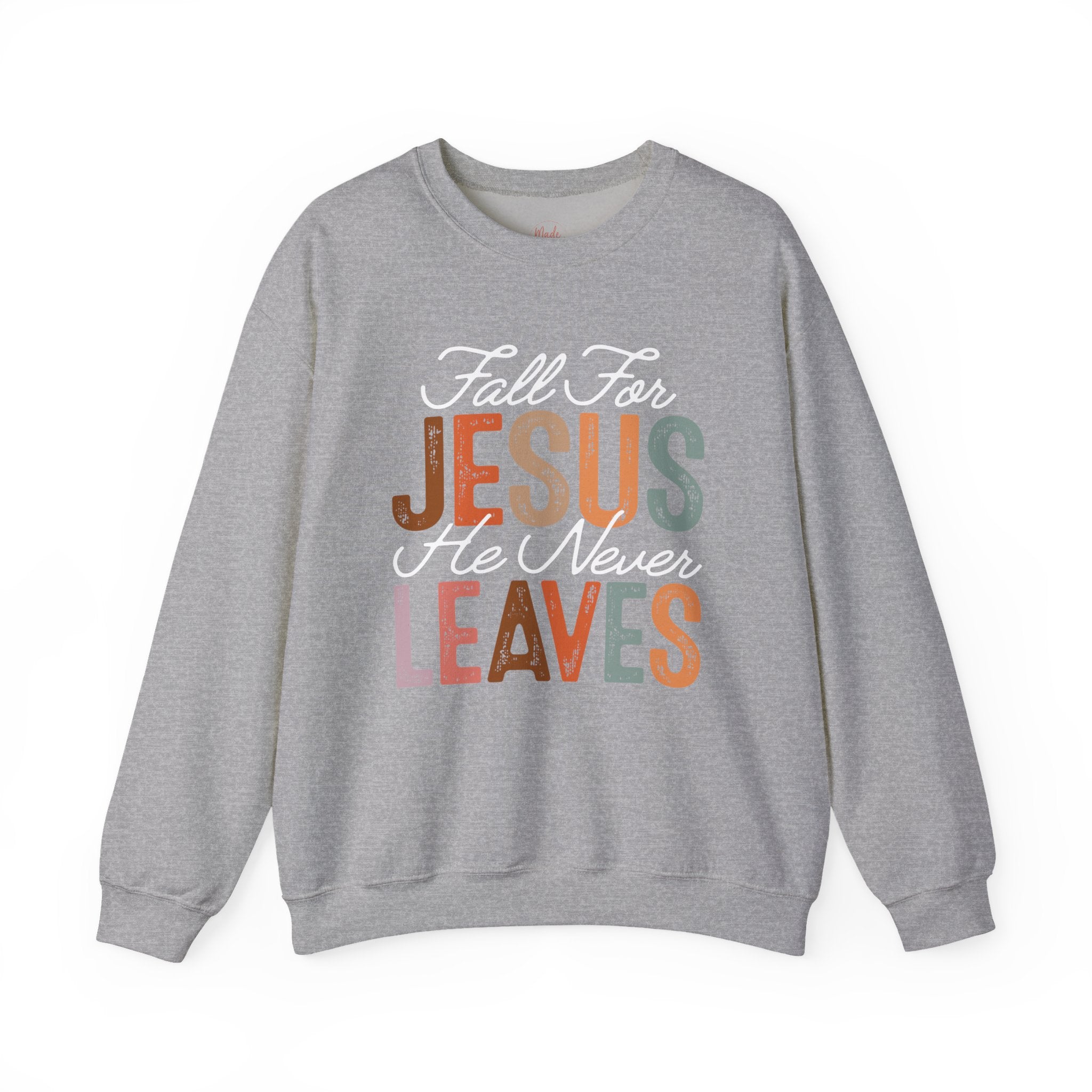 Fall For Jesus  Sweatshirt — Christian Faith Typography Crewneck